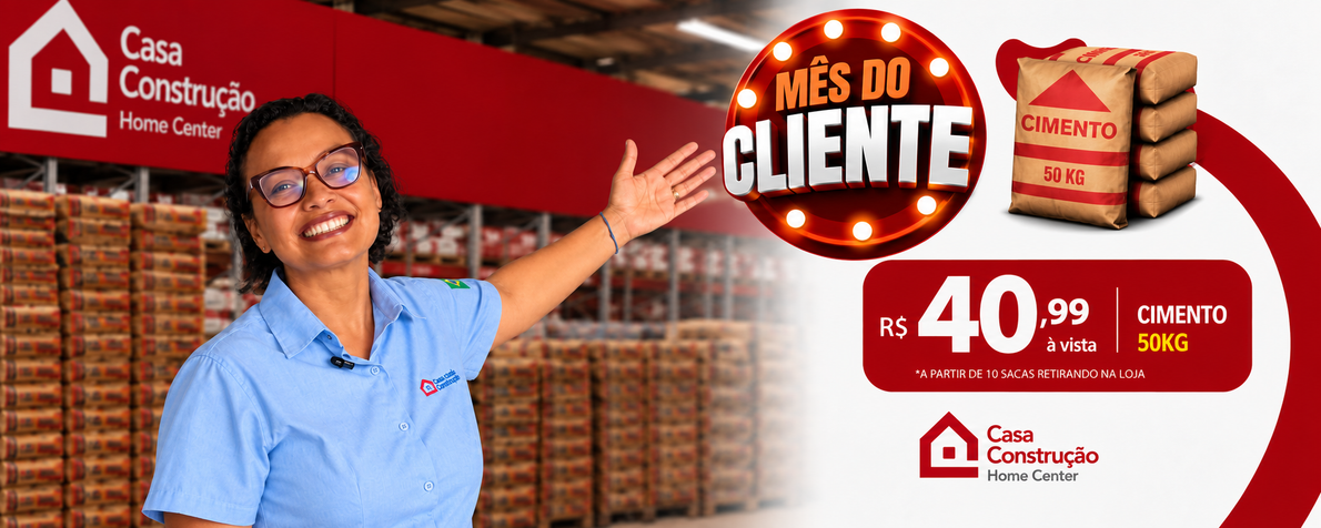 Mês do Cliente: cimento 50 kg por R$ 40,99 à vista, a partir de 10 sacas retirando na loja